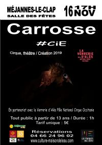 Carrosse (Cirque en Marche 14) - Méjannes le Clap. Le samedi 16 novembre 2019 à Méjannes-le-Clap. Gard.  17H00